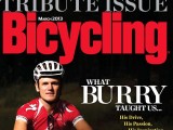 Bicycling, March 2013 (TRIBUTE ISSUE TO BURRY STANDER)